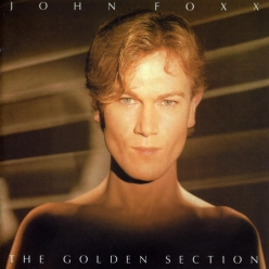 John Foxx - The Golden Section